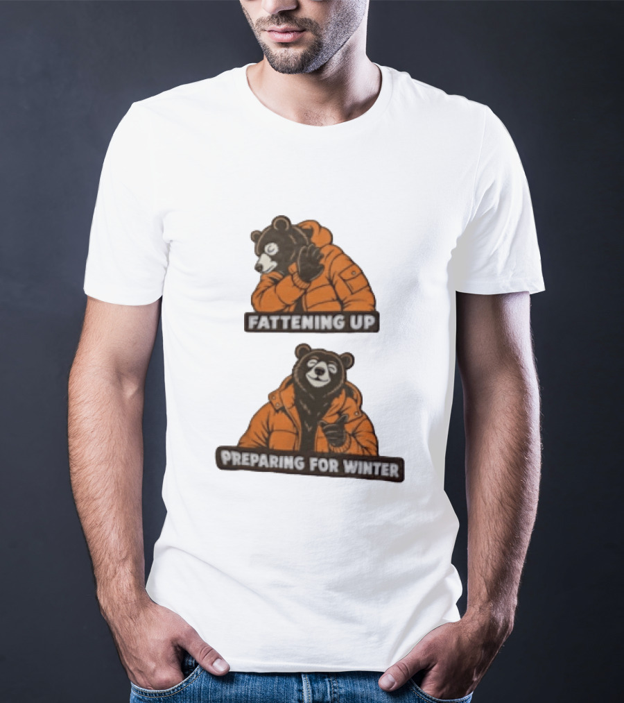 Fattening Up Preparing For Winter Two Bears Orange Jackets T-Shirt