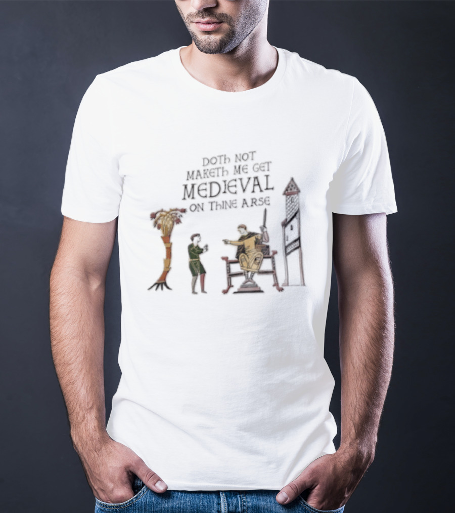 Bayeux Tapestry Get Medieval On Thine Arse Meme T-Shirt