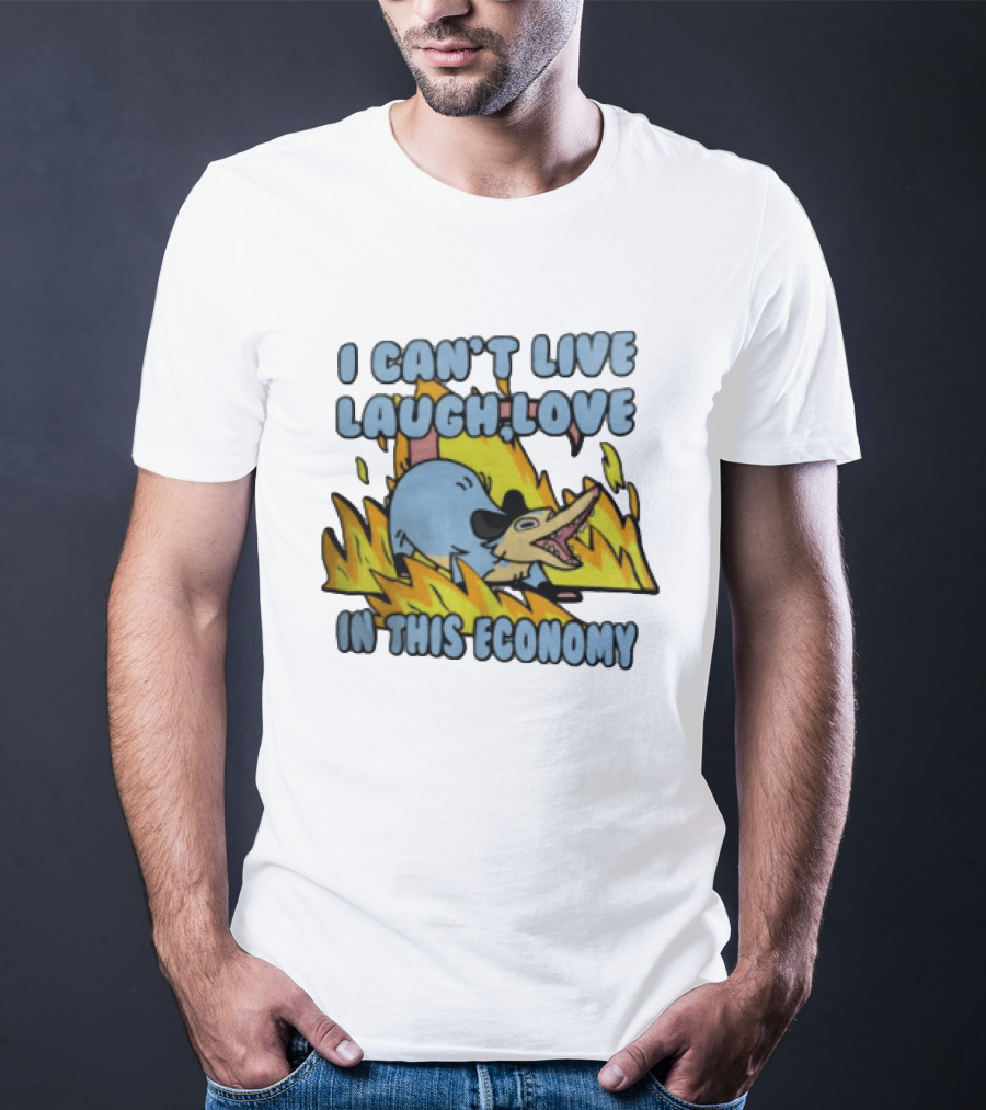 I Can't Live Laugh Love In This Economy Opossum Screaming Fire Cartoon T-Shirt