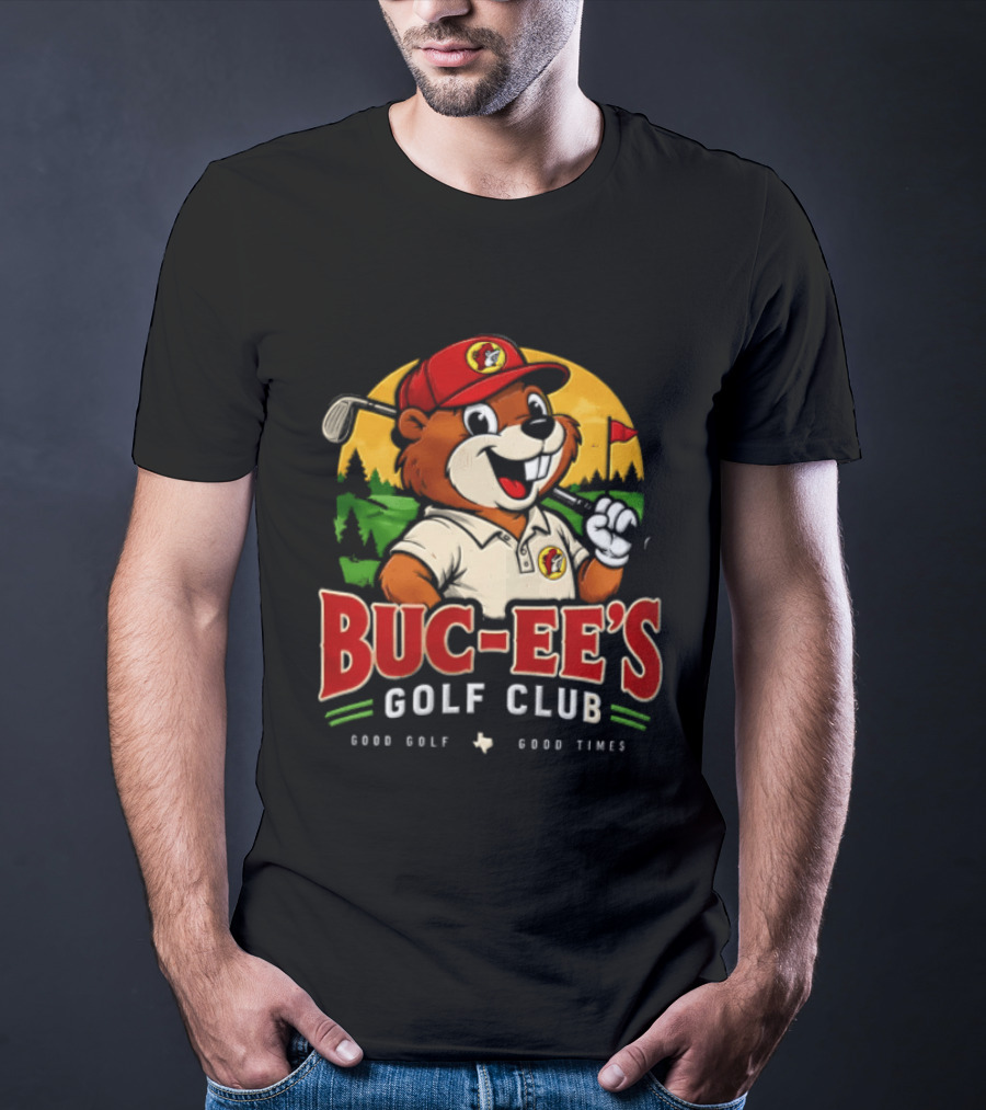 Buc Ee's Golf Club Beaver Good Golf Good Times T-Shirt