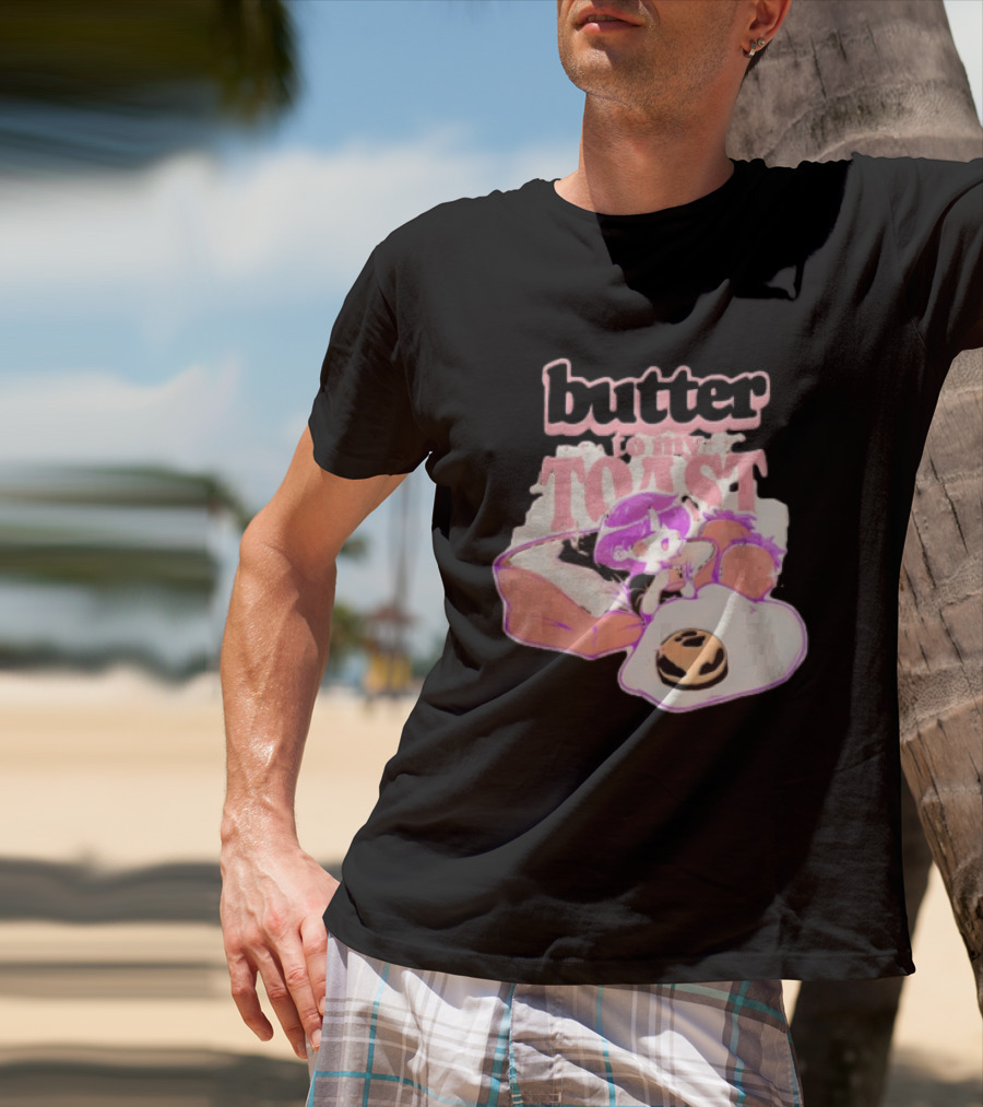 Butter To My Toast Anime Girl Breakfast Toast Strawberries Egg T-Shirt