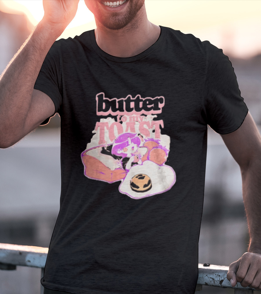 Butter To My Toast Anime Girl Breakfast Toast Strawberries Egg T-Shirt