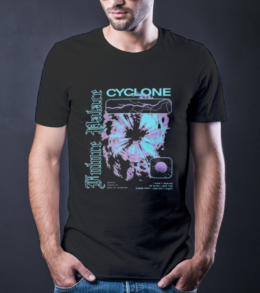 Future Palace Cyclone I Won't Rewind To When I Was The Storm Lightning Clouds Track 01 2023 Germany T-Shirt