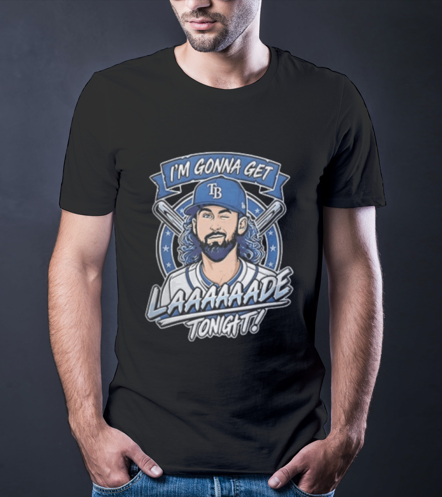 Tampa Bay Rays Josh Lowe I'm Gonna Get Laaaaaade Tonight Baseball T-Shirt