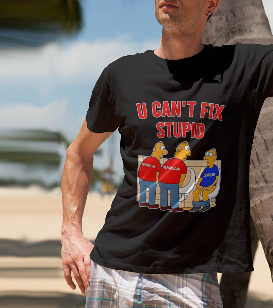 U Can't Fix Stupid Political Cartoon Republicans Vs Democrat Urinals T-Shirt