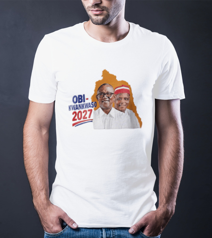 Obi Kwankwaso 2027 Campaign Political Movement With Leadership T-Shirt