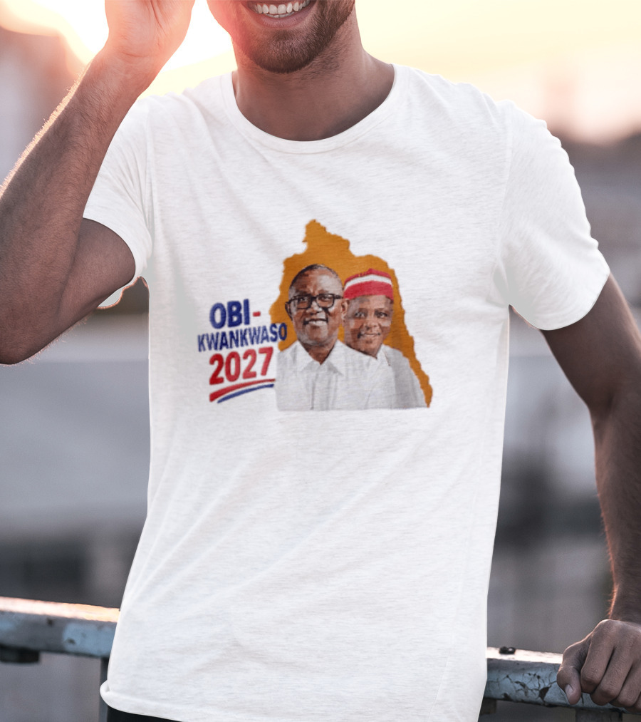Obi Kwankwaso 2027 Campaign Political Movement With Leadership T-Shirt
