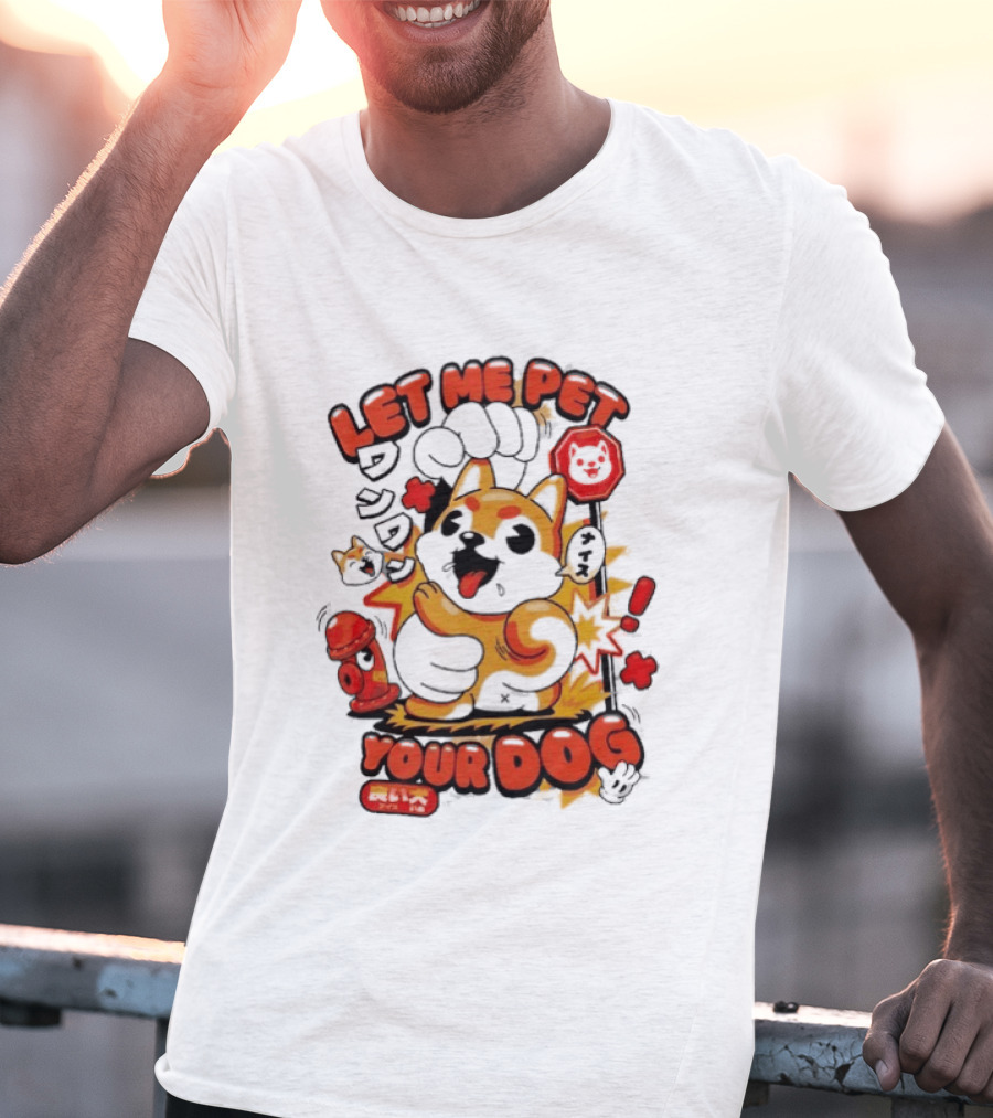 Let Me Pet Your Dog Cute Cartoon Dog Paw And Fun T-Shirt