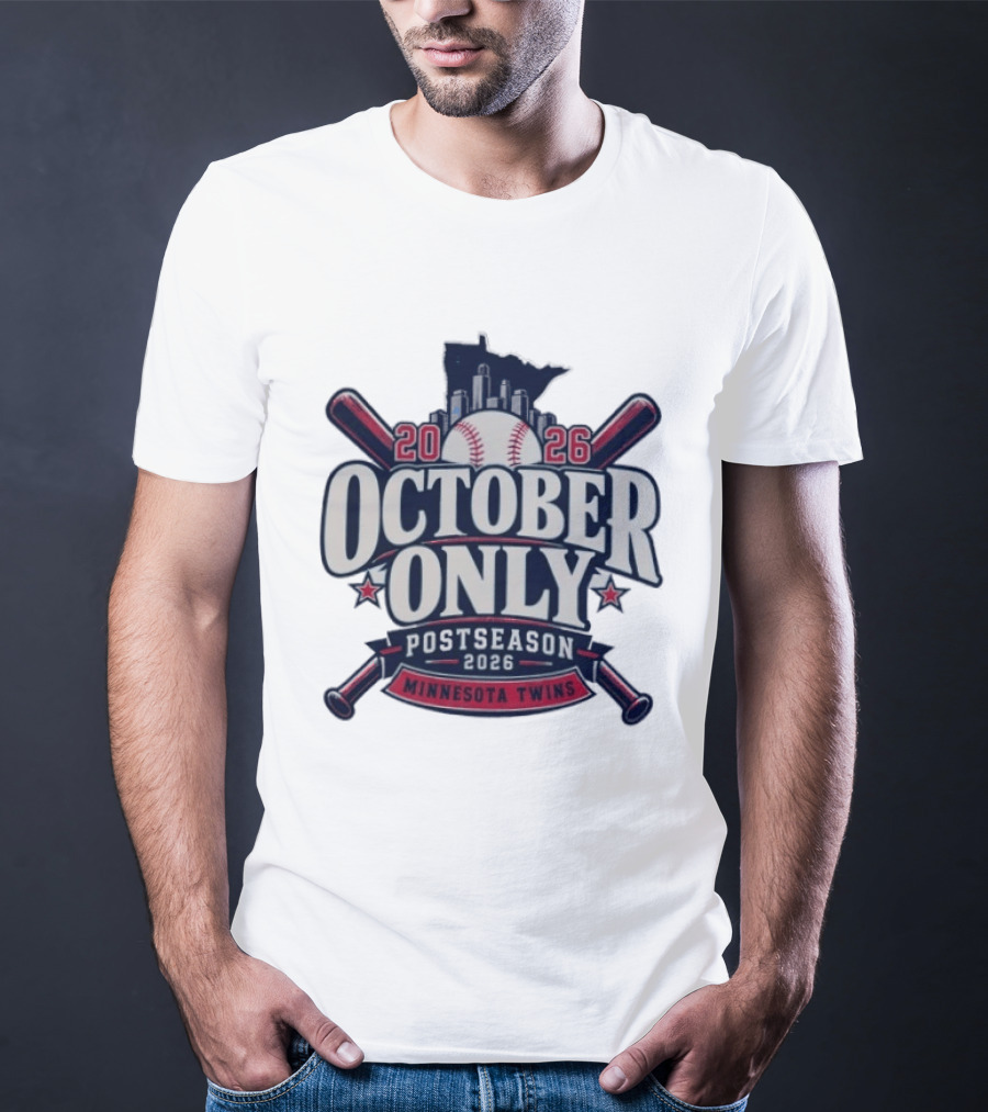 Minnesota Twins October Only 2026 MLB Postseason Baseball T-Shirt