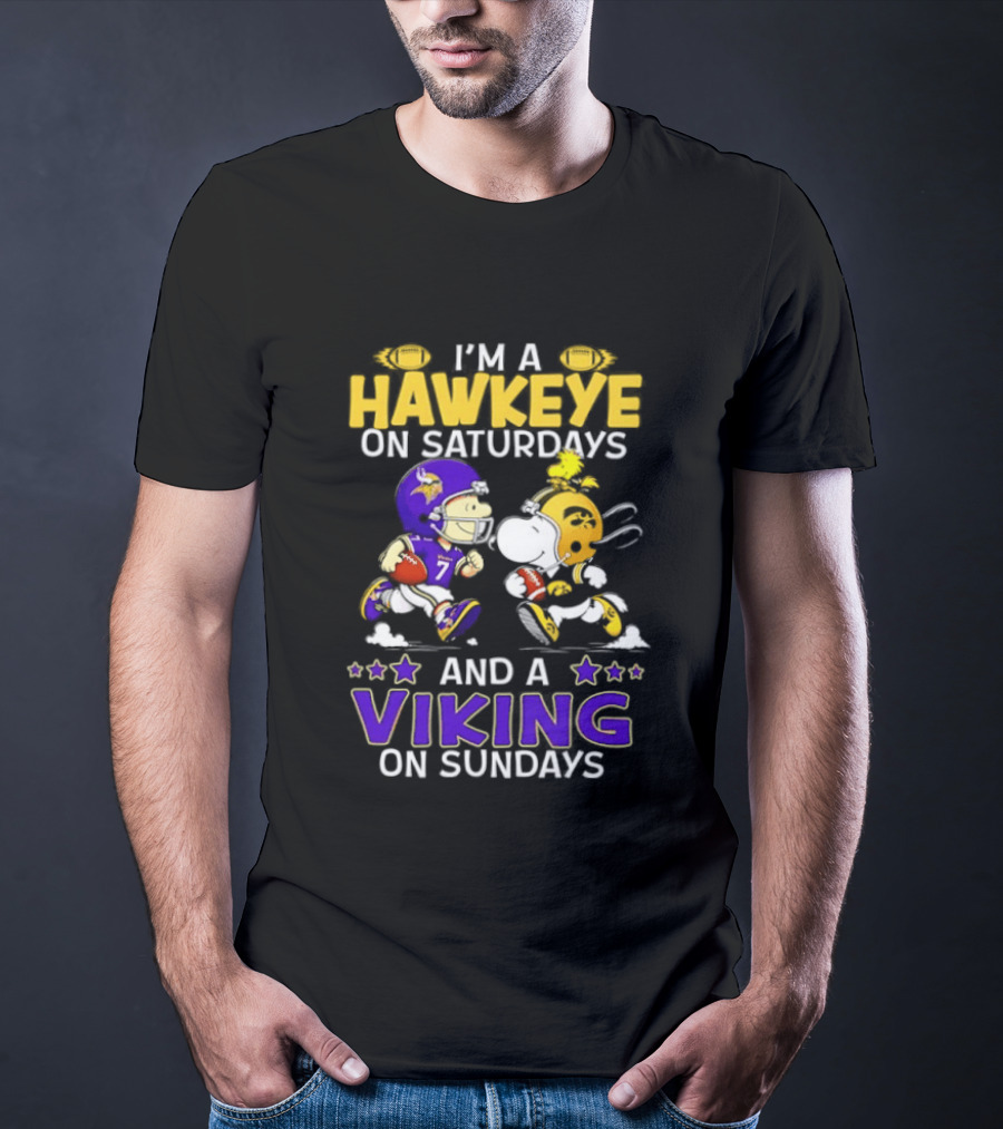 I'm A Hawkeye On Saturdays And A Viking On Sundays Football Fanatic Humor T-Shirt