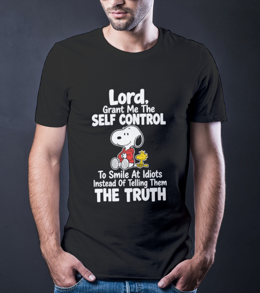 Lord Grant Me The Self Control To Smile At Idiots Instead Of Telling Them The Truth Snoopy And Woodstock T-Shirt