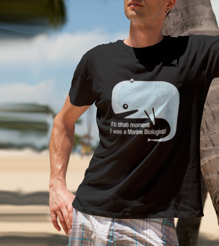 At That Moment I Was A Marine Biologist Light Blue Whale Cartoon T-Shirt