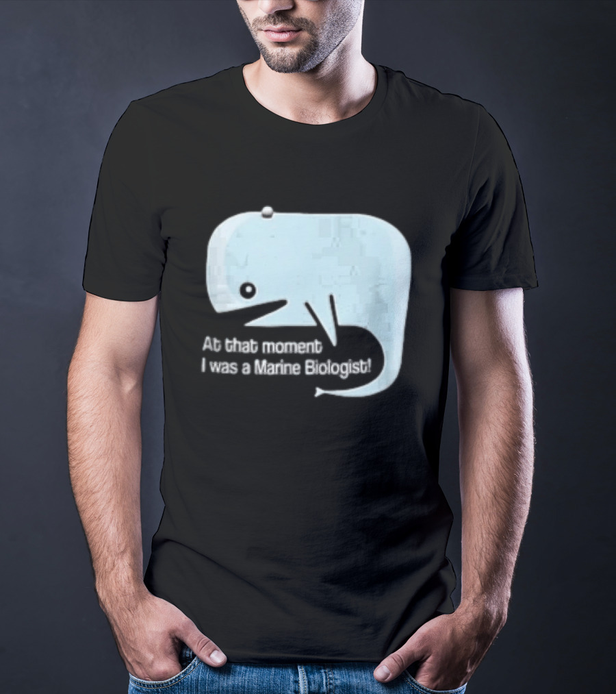 At That Moment I Was A Marine Biologist Light Blue Whale Cartoon T-Shirt
