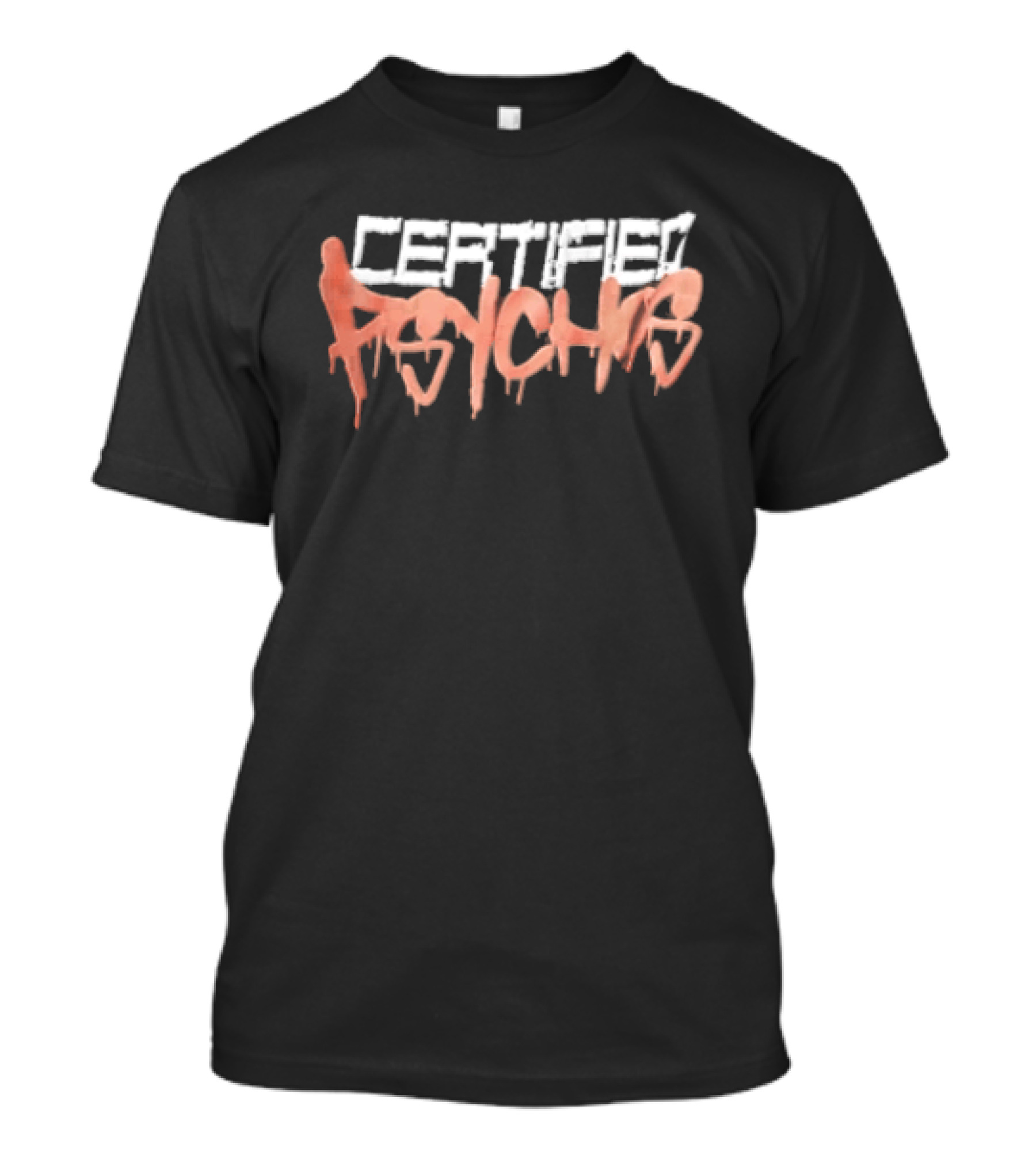 Certified Psychos Halloween Horror Dripping Font T-Shirt