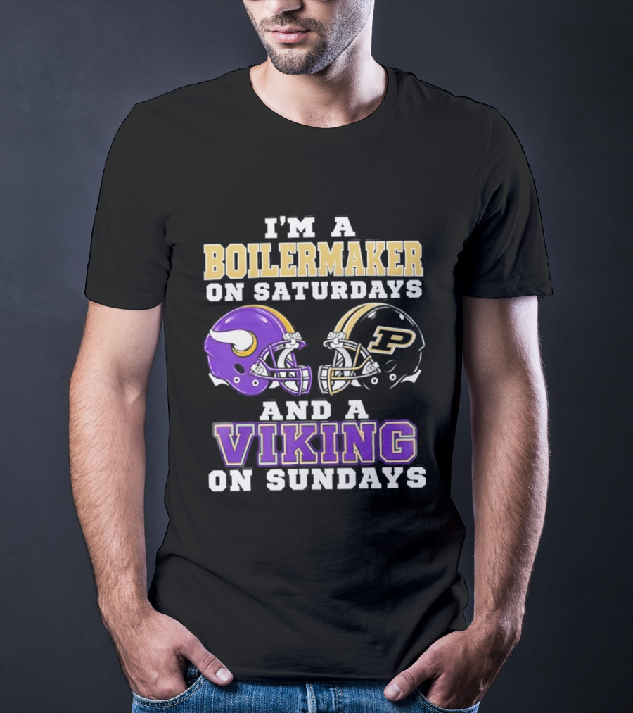I'm A Boilermaker On Saturdays And A Viking On Sundays Football Helmets T-Shirt