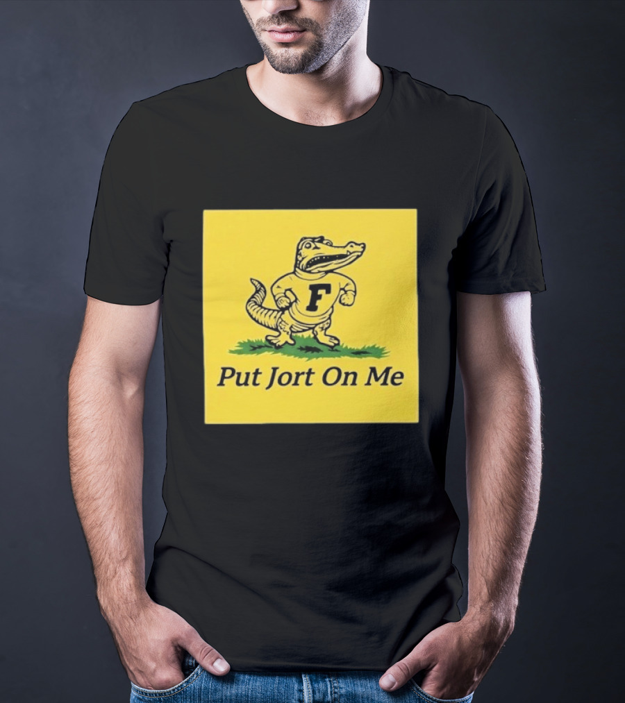 Florida Gators Put Jort On Me F Letter T-Shirt