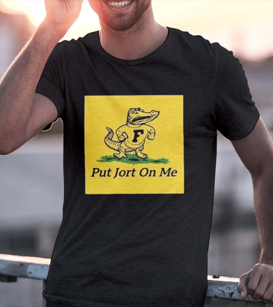 Florida Gators Put Jort On Me F Letter T-Shirt