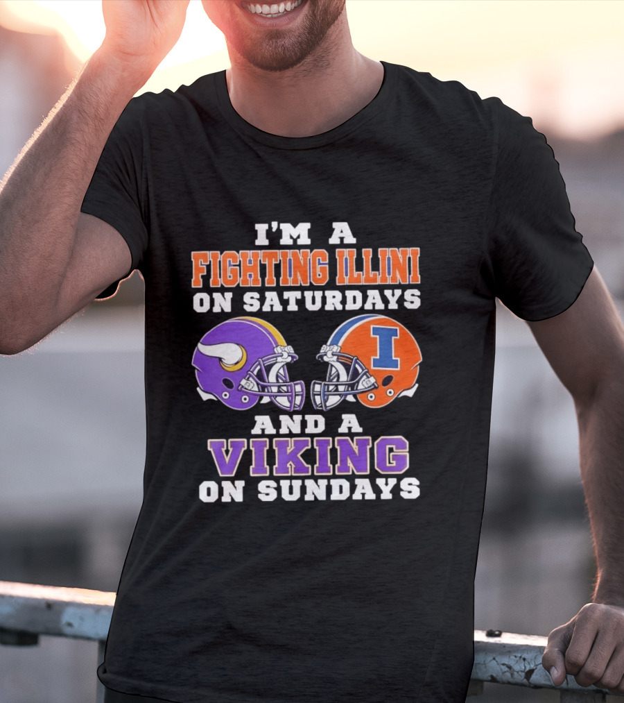 I'm A Fighting Illini On Saturdays Viking On Sundays Football Helmets T-Shirt