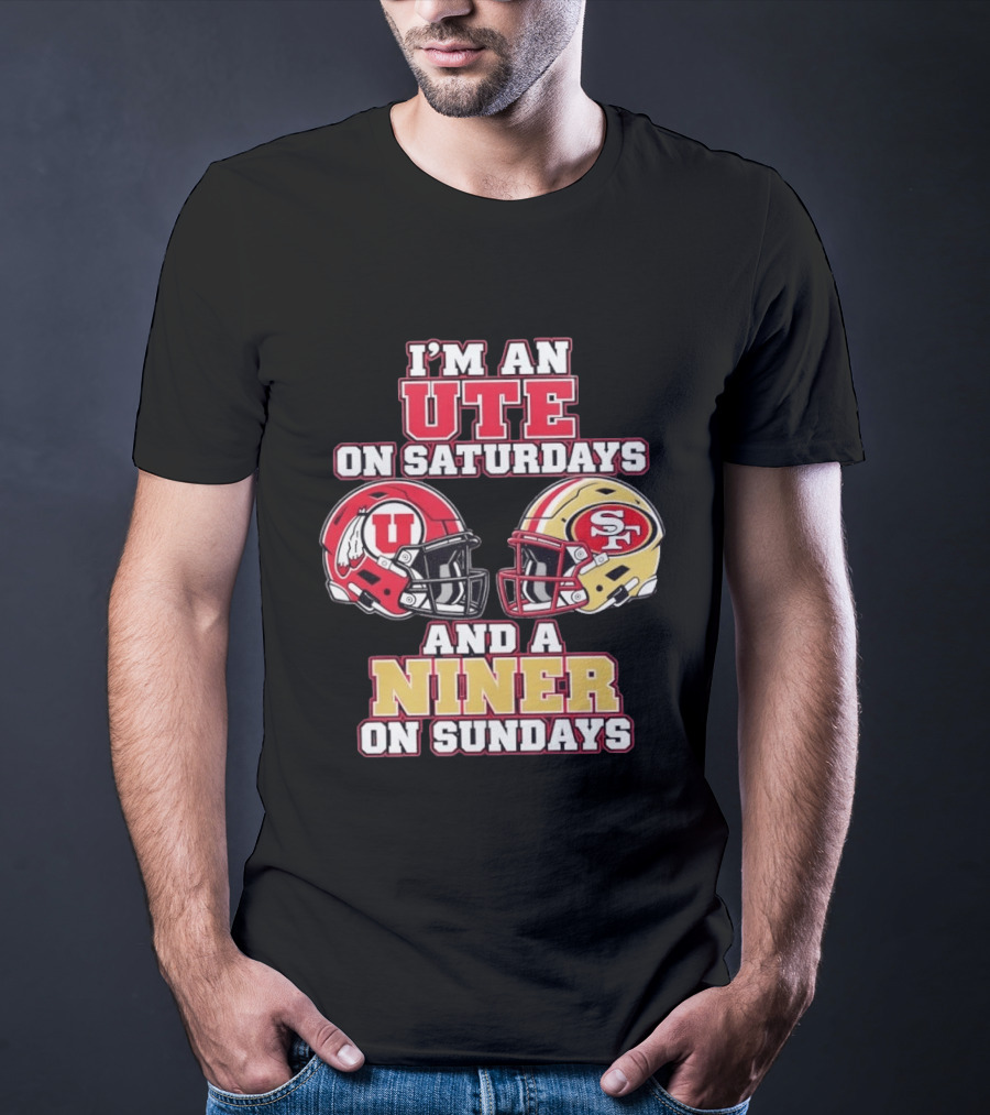 I'm An Ute On Saturdays And A Niner On Sundays Football Fan Helmets T-Shirt