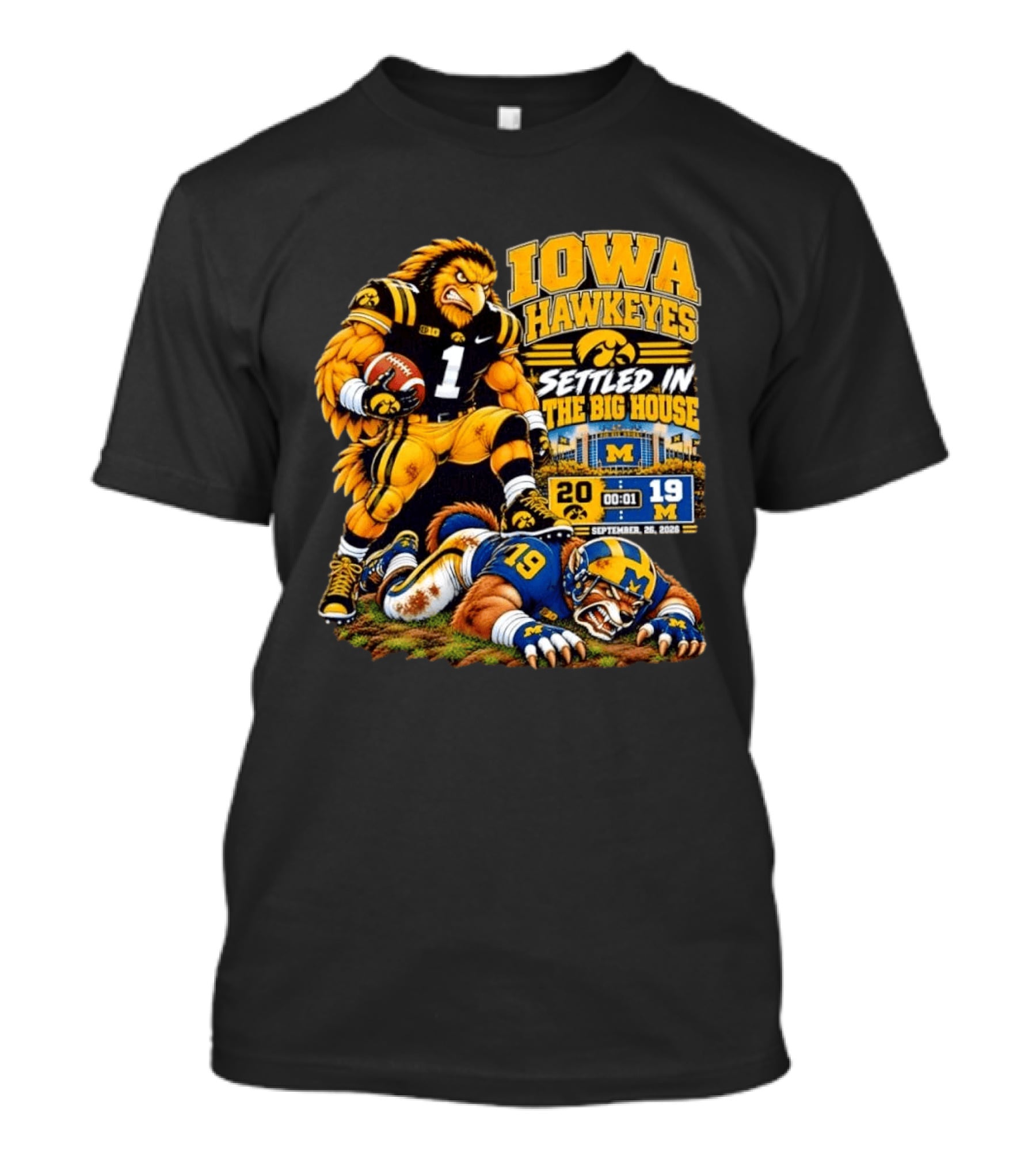 Iowa Hawkeyes Settled In The Big House September 26 2026 Football Rivalry Victory Michigan Score 20 19 T-Shirt
