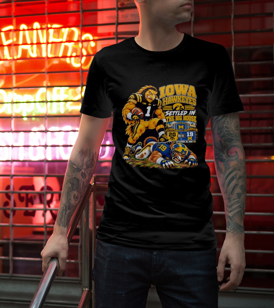 Iowa Hawkeyes Settled In The Big House September 26 2026 Football Rivalry Victory Michigan Score 20 19 T-Shirt