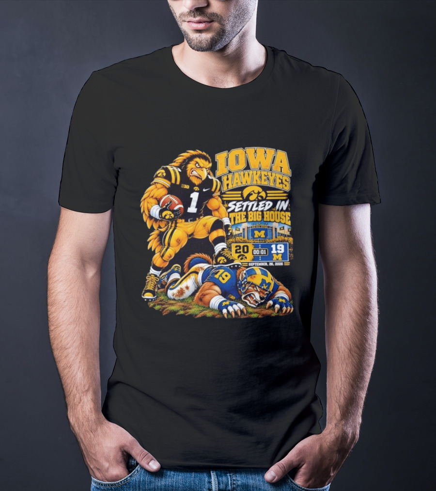Iowa Hawkeyes Settled In The Big House September 26 2026 Football Rivalry Victory Michigan Score 20 19 T-Shirt