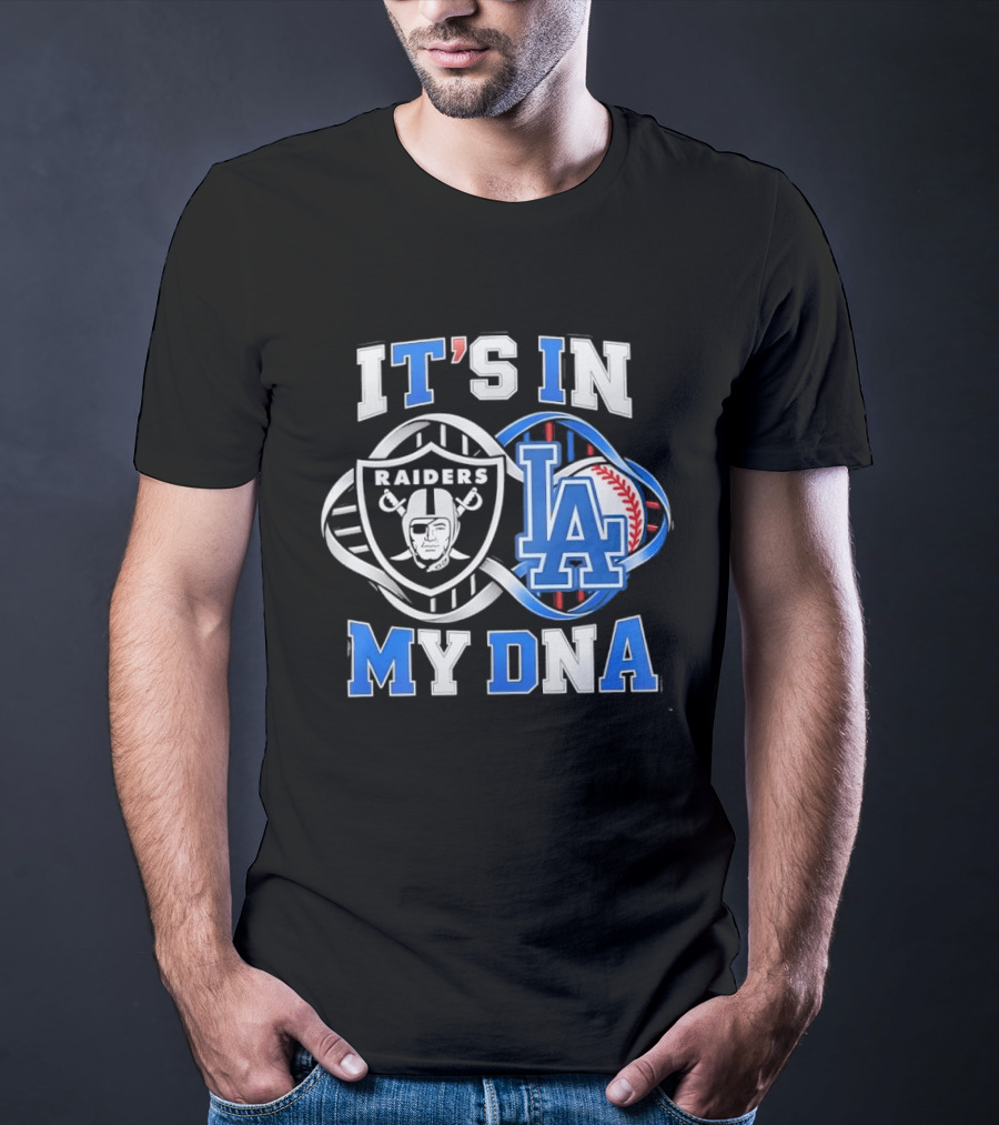 Las Vegas Raiders LA Dodgers It's In My DNA Sports Fan Collection T-Shirt