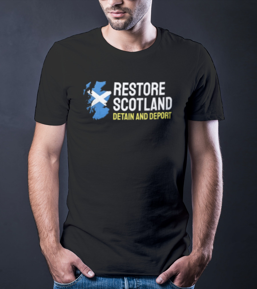 Restore Scotland Detain AND Deport Map Saltire Flag T-Shirt
