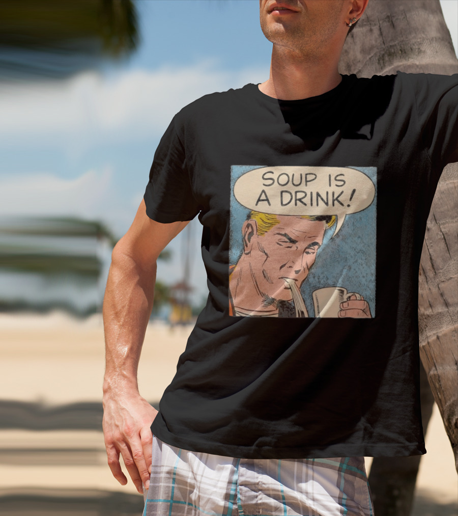 Soup Is A Drink Comic Panel T-Shirt