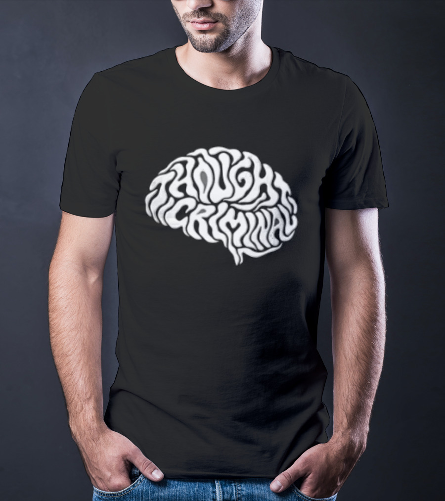 Thought Criminal Brain Text White T-Shirt
