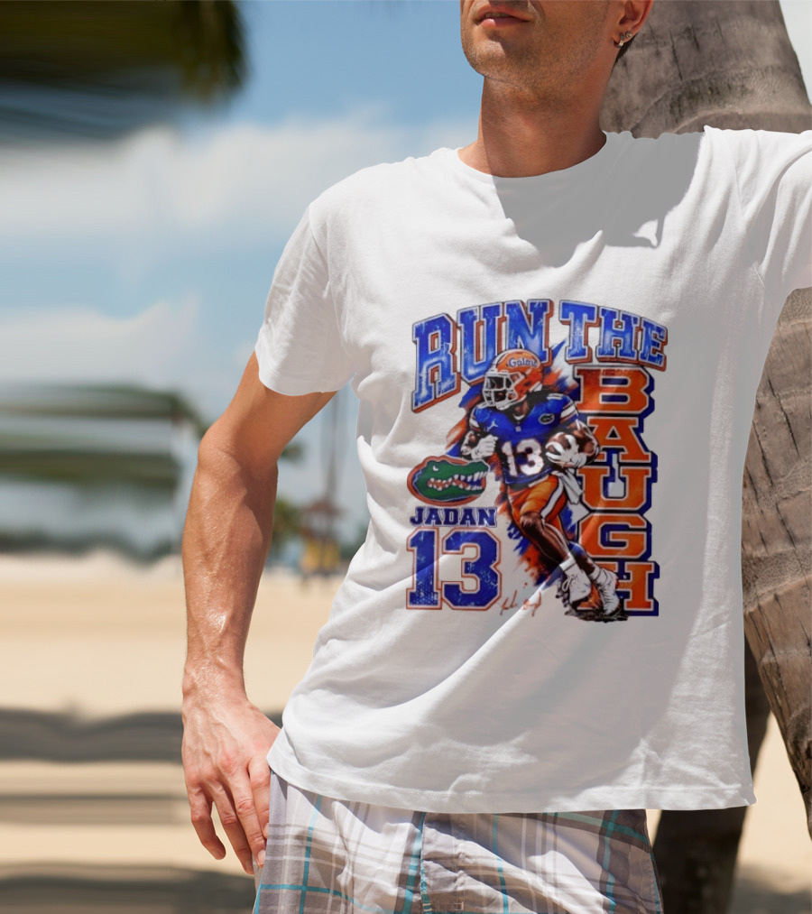 Florida Gators Jadan Baugh Run The Baugh 13 T-Shirt