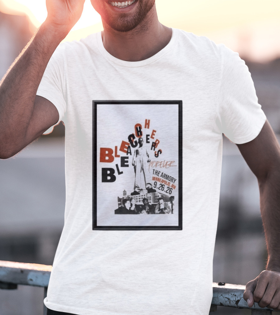 Original Bleachers Forever The Armory Minneapolis MN 9.26.26 T-Shirt