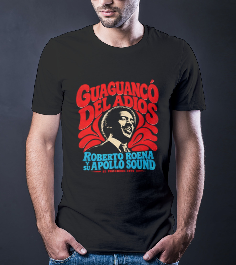 Guaguancó Del Adiós 1975 Roberto Roena Y Su Apollo Sound T-Shirt