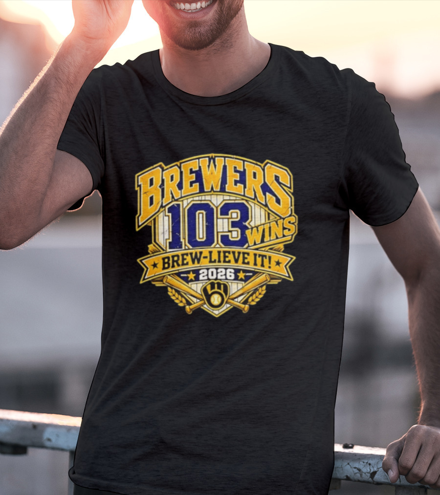 Milwaukee Brewers 103 Wins Brew Lieve It 2026 T-Shirt