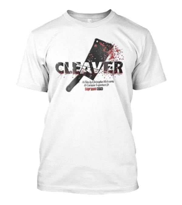 Cleaver A Film By Christopher Moltisanti And Carmine Lupertazzi Jr Sopranos Kith Blood Splatter Cleaver T-Shirt