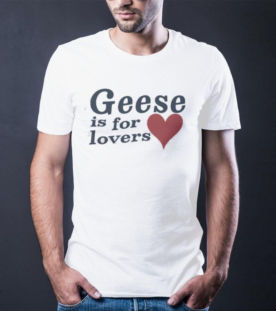 Geese Is For Lovers Heart Design Geese Store T-Shirt