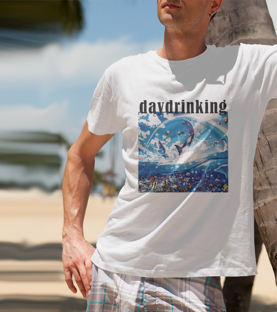 Daydrinking Ocean Dolphins Rainbow And Sea Life Adventure T-Shirt
