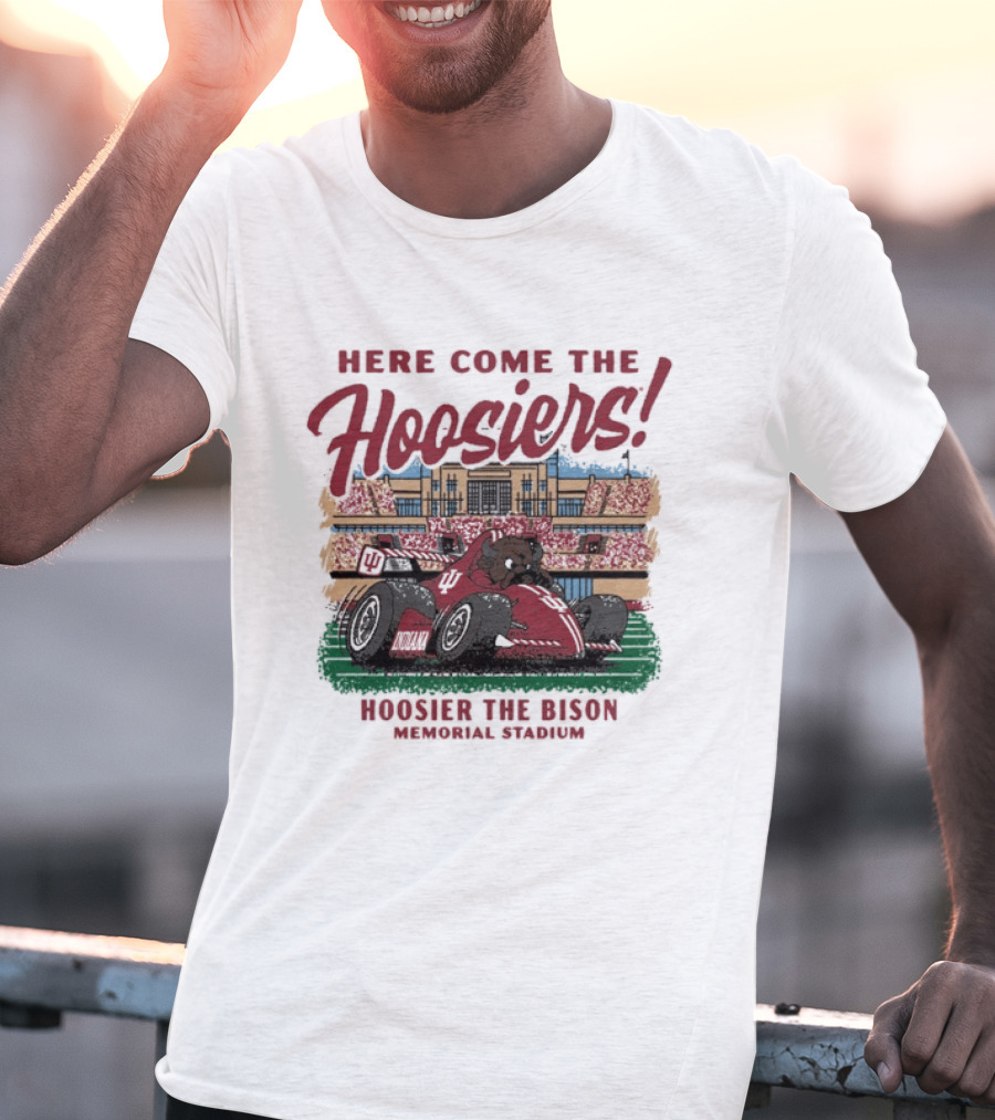 Here Come The Hoosiers Hoosier The Bison Memorial Stadium IndyCar Racing T-Shirt