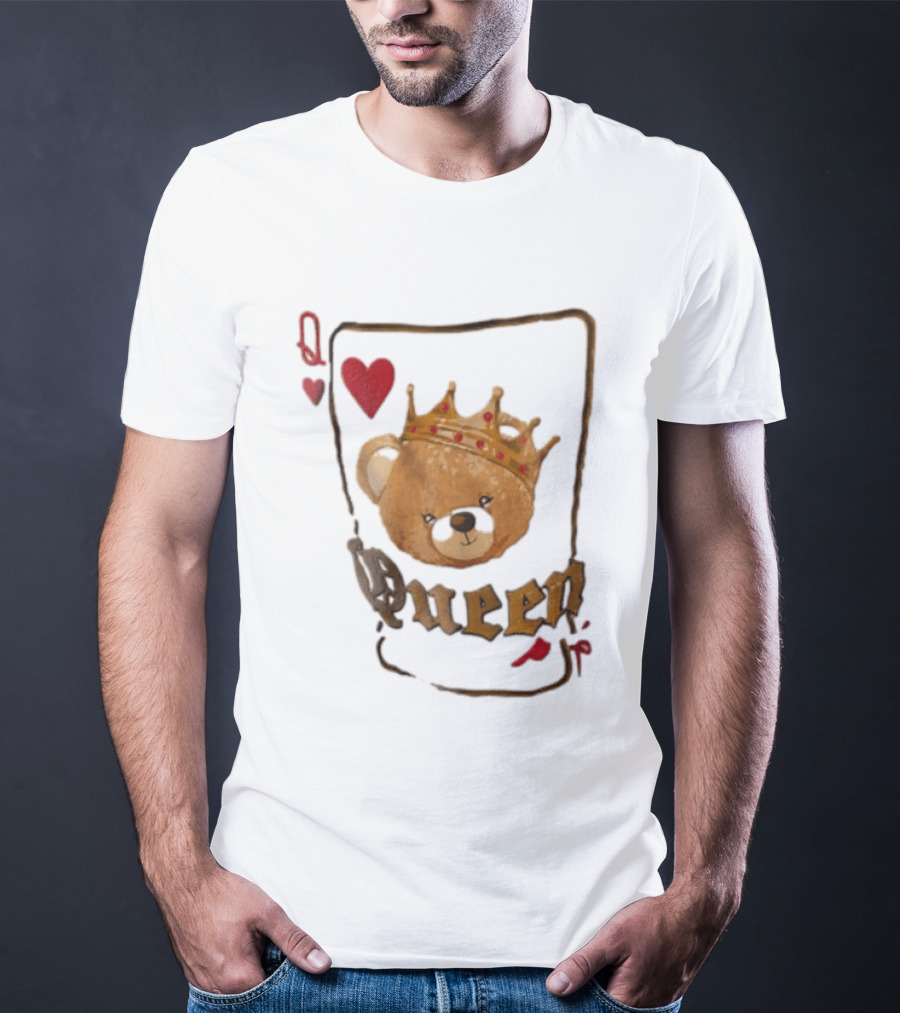 Queen Of Hearts Teddy Bear Crown Royalty T-Shirt