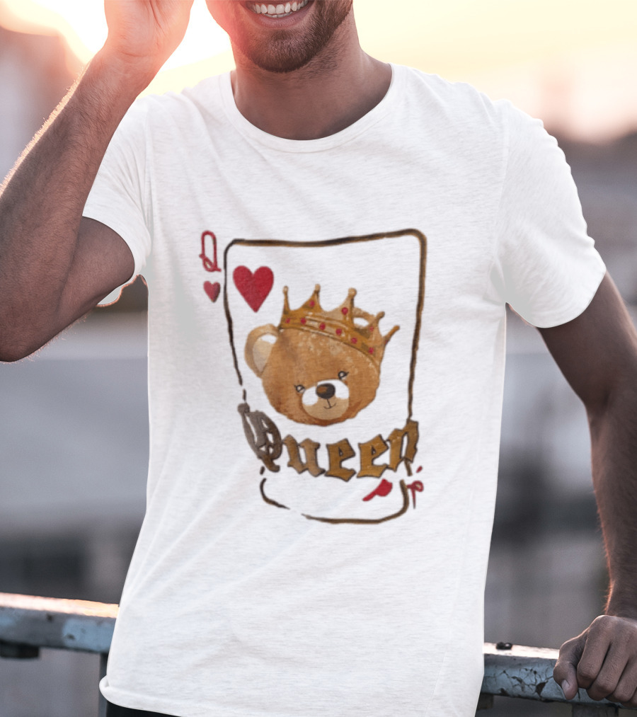 Queen Of Hearts Teddy Bear Crown Royalty T-Shirt