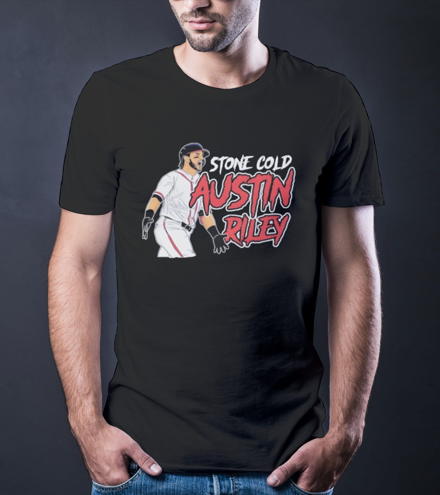 Stone Cold Austin Riley Atlanta Braves Baseball T-Shirt