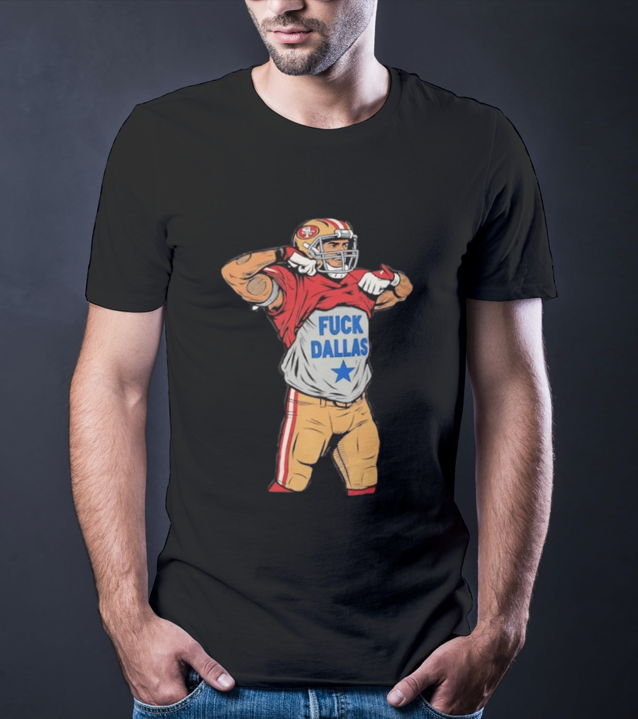 George Kittle San Francisco 49ers Fuck Dallas Moment Football Rivalry T-Shirt