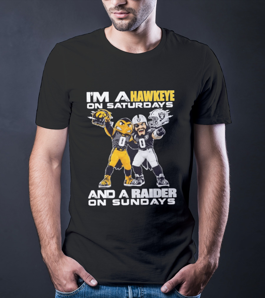 I'm A Hawkeye On Saturdays And A Raider On Sundays Iowa Hawkeyes Las Vegas Raiders Football Mascots T-Shirt