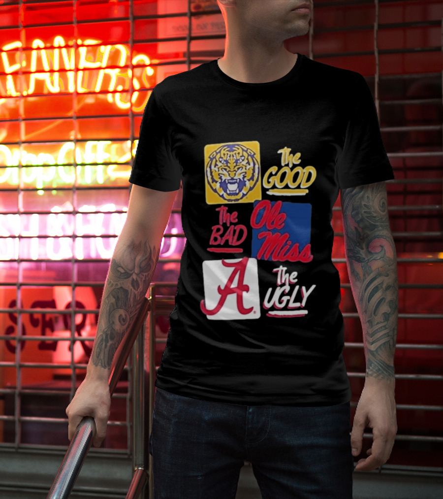 Original Tigers The Good Ole Miss Rebels The Bad Alabama Crimson Tide The Ugly T-Shirt