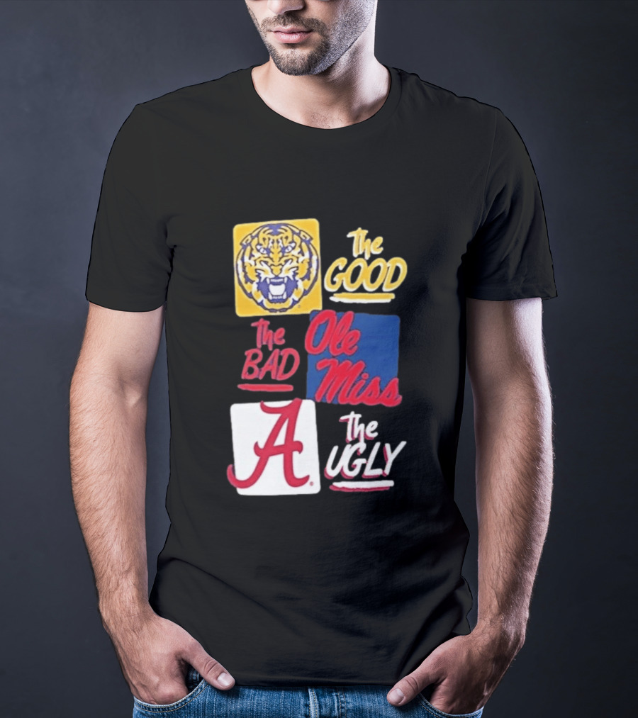 Original Tigers The Good Ole Miss Rebels The Bad Alabama Crimson Tide The Ugly T-Shirt