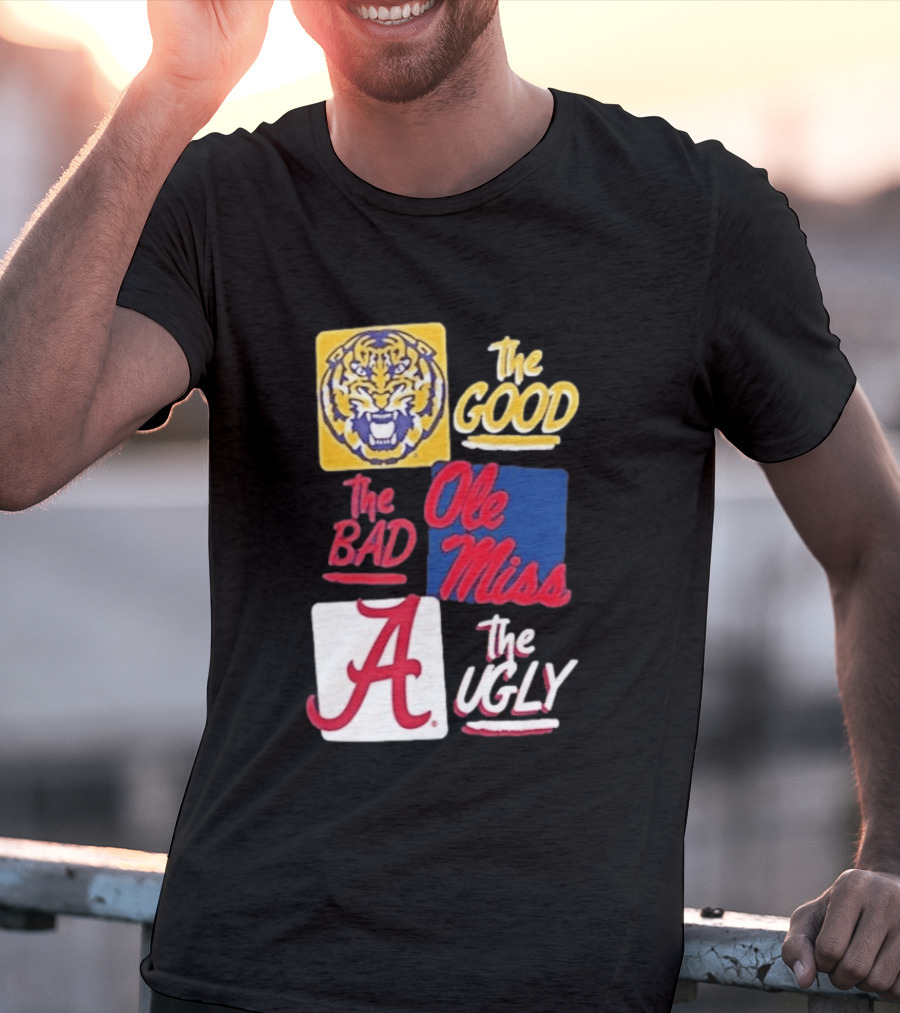 Original Tigers The Good Ole Miss Rebels The Bad Alabama Crimson Tide The Ugly T-Shirt