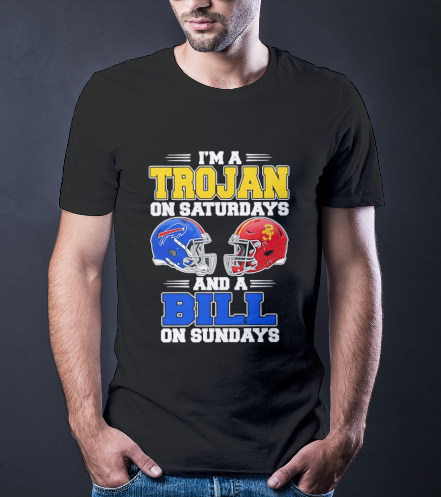 I'm A Trojan On Saturdays And A Bill On Sundays USC And Buffalo Football Helmets T-Shirt