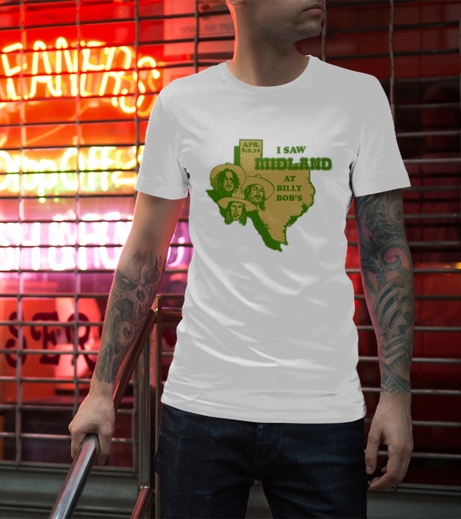 APR 8 9 10 I Saw Midland At Billy Bob's Texas T-Shirt