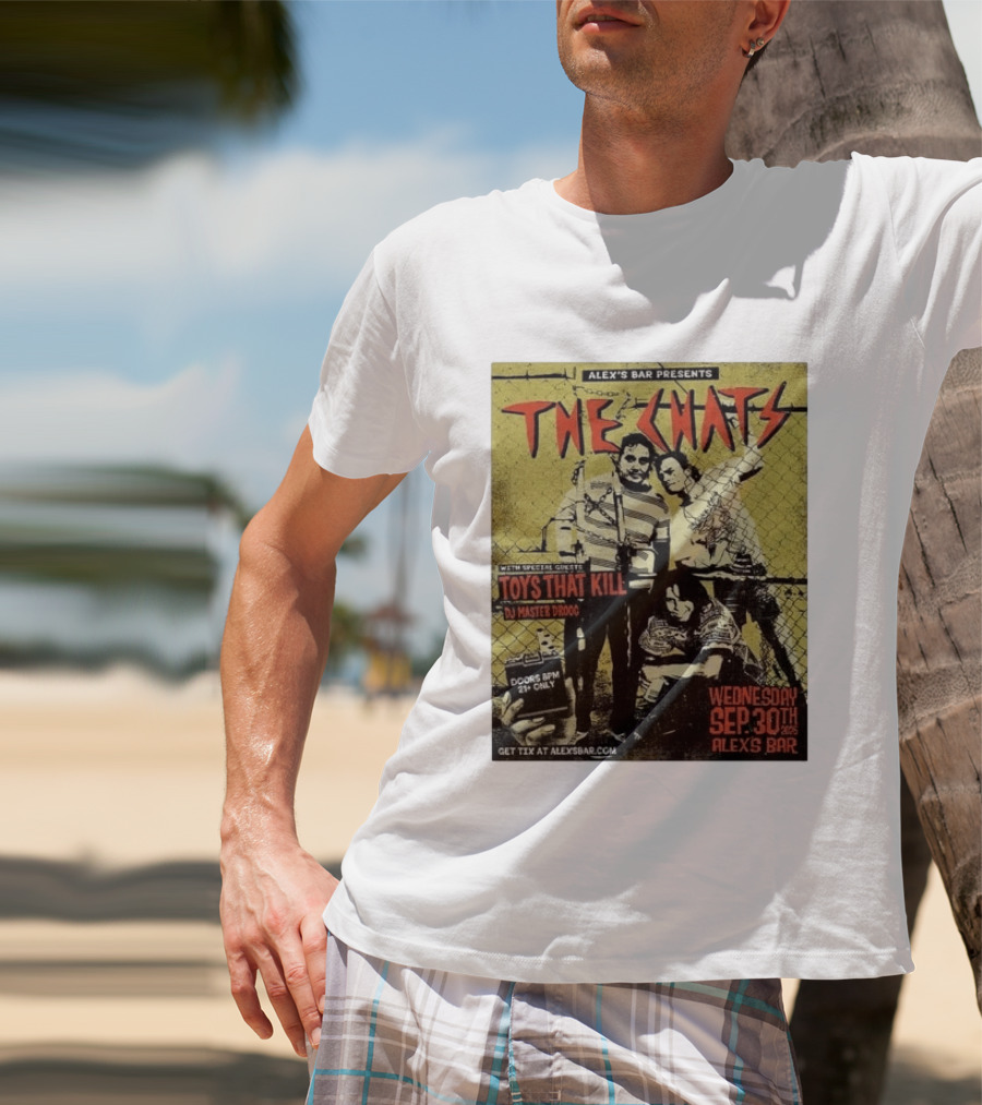 The Chats Alex's Bar 2026 Show Wednesday September 30th Special Guests Toys That Kill DJ Master Droog T-Shirt