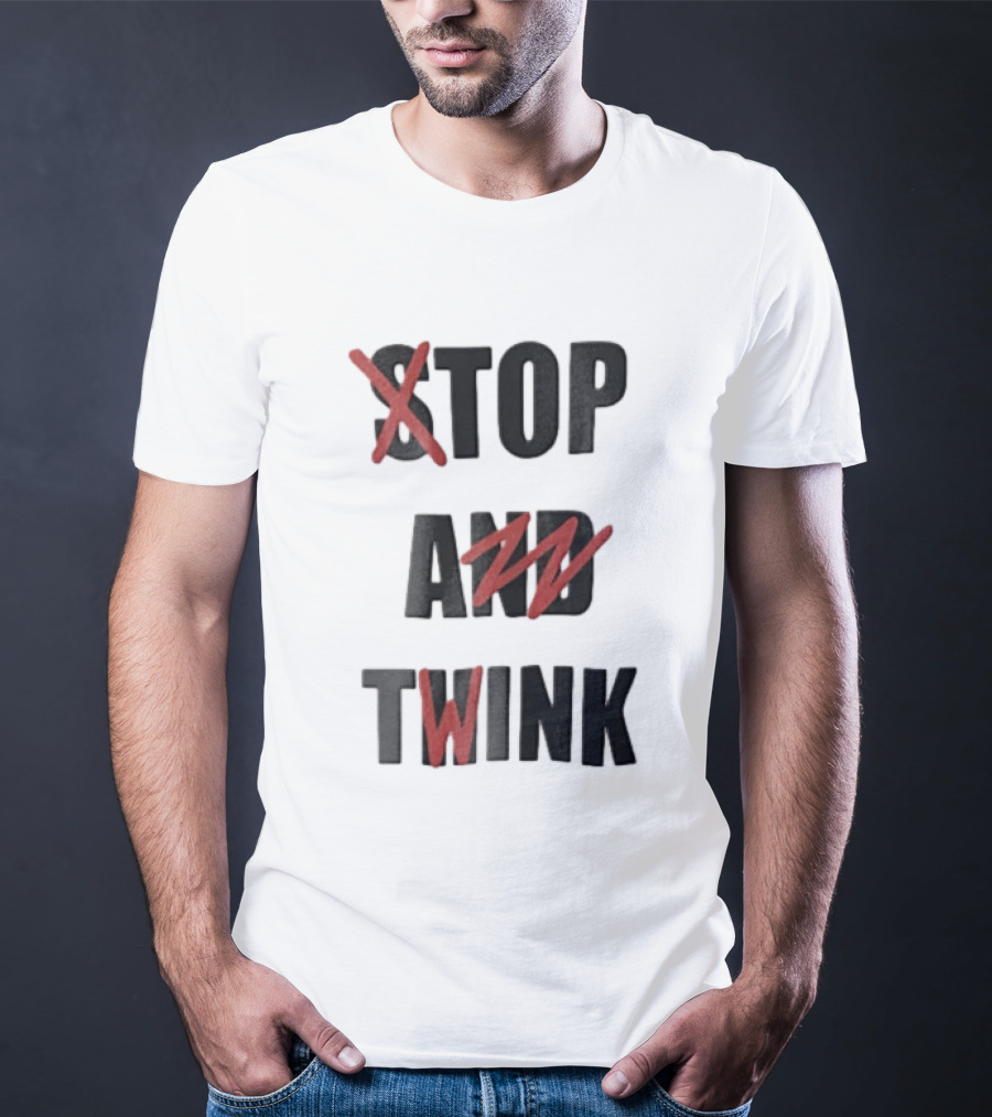 STOP AND TWINK Black With Red Crossed Out Edgy T-Shirt